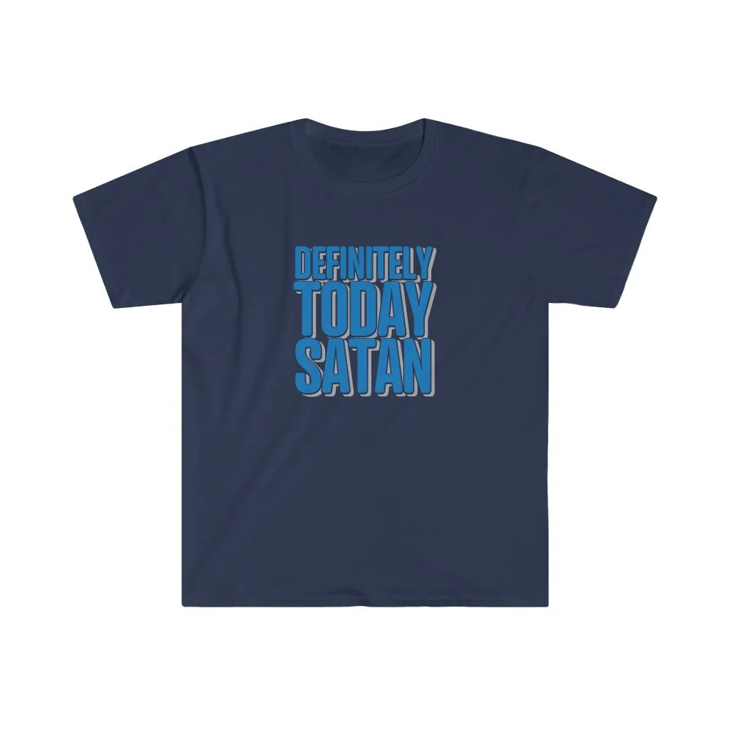 Definitely Today Satan
