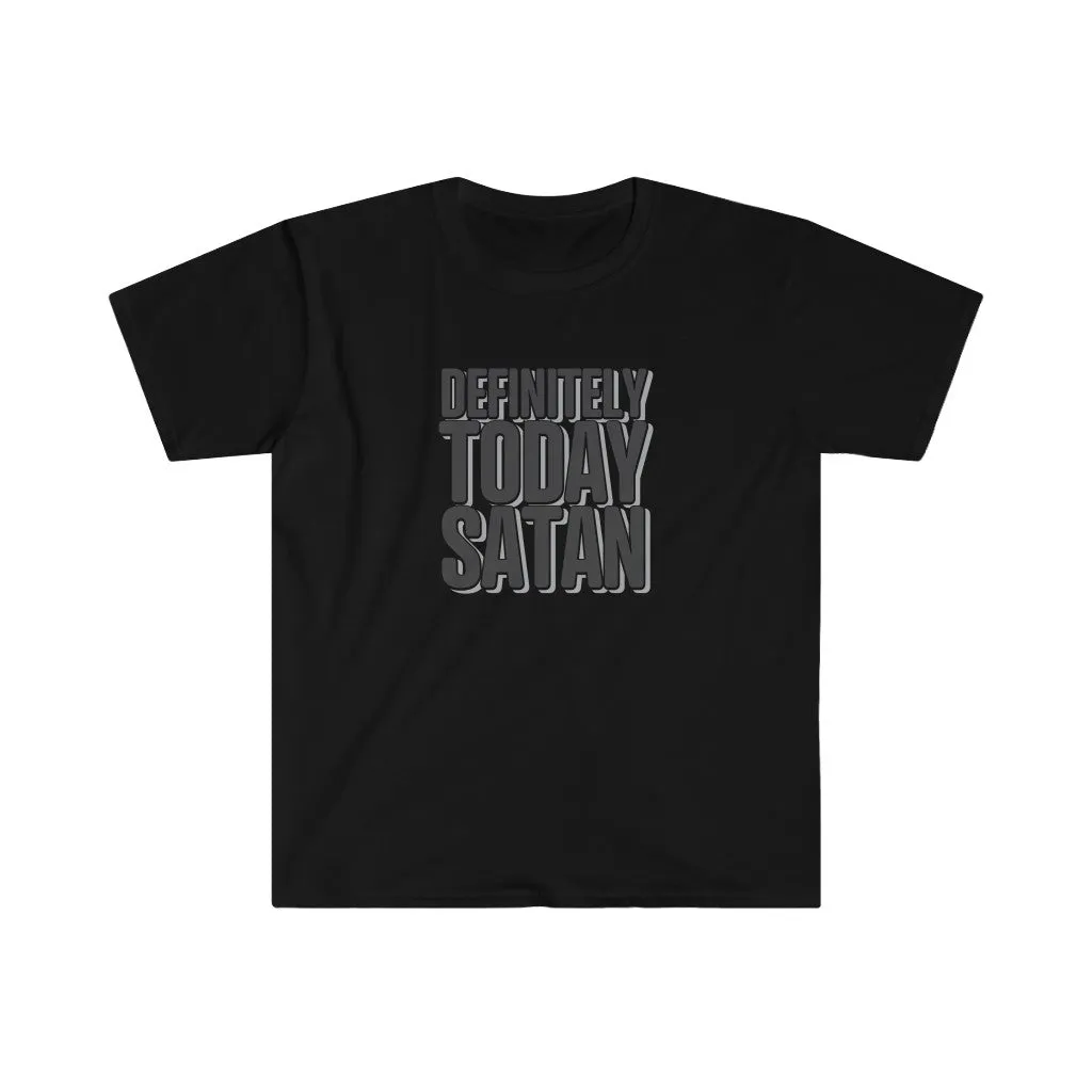 Definitely Today Satan