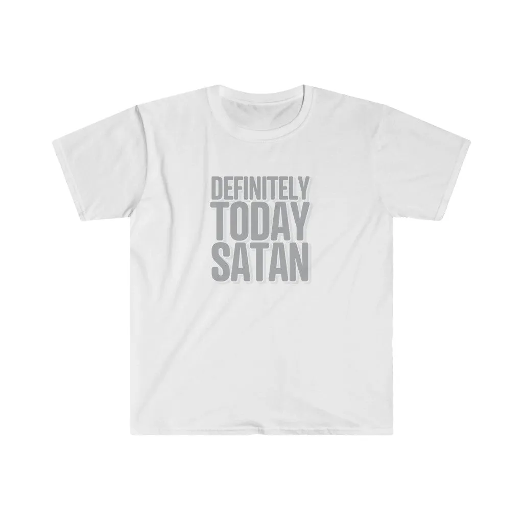 Definitely Today Satan