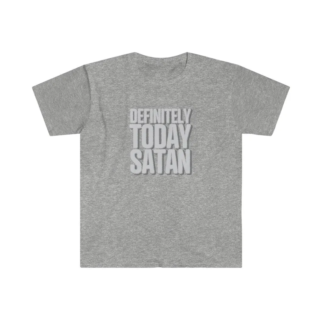 Definitely Today Satan