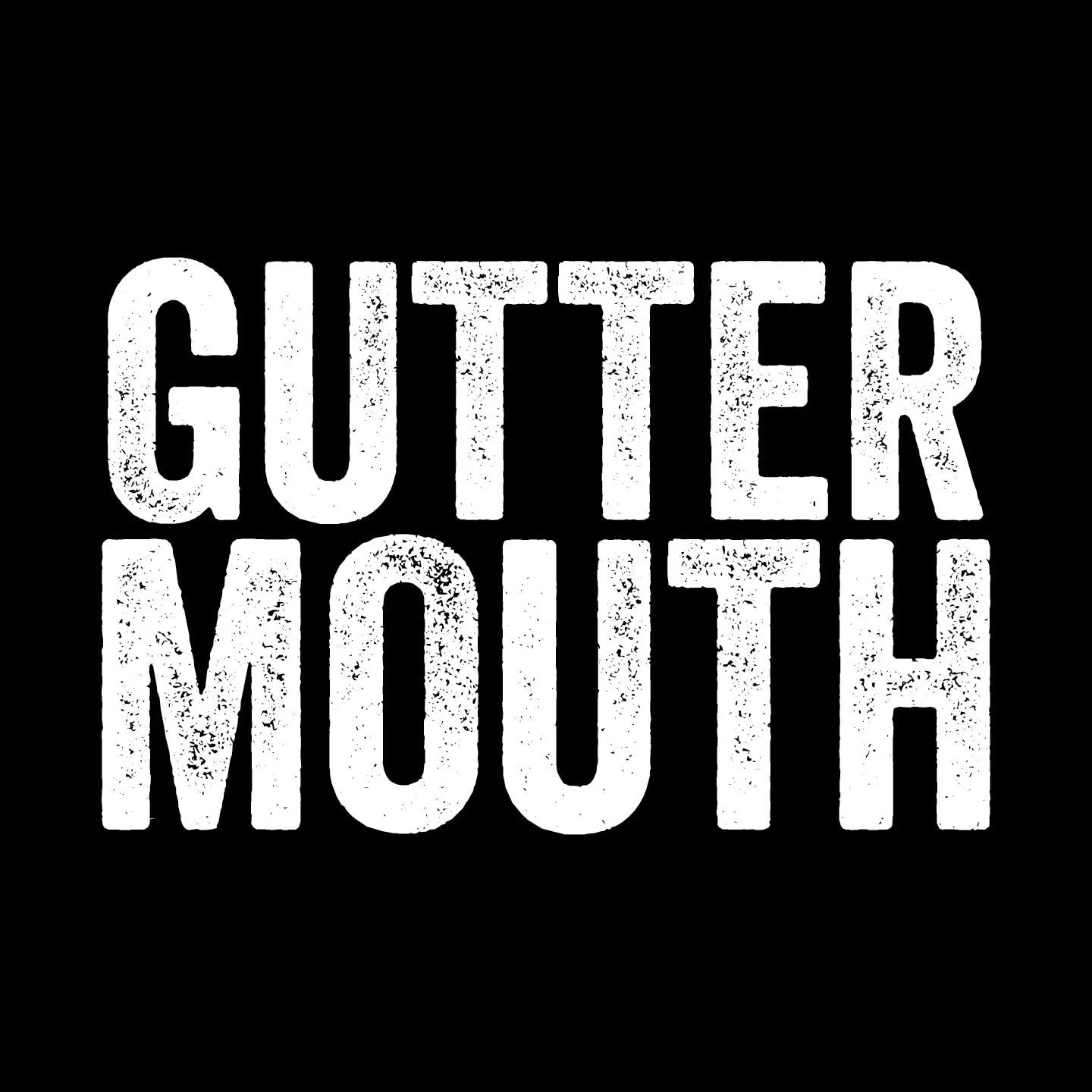Gutter Mouth