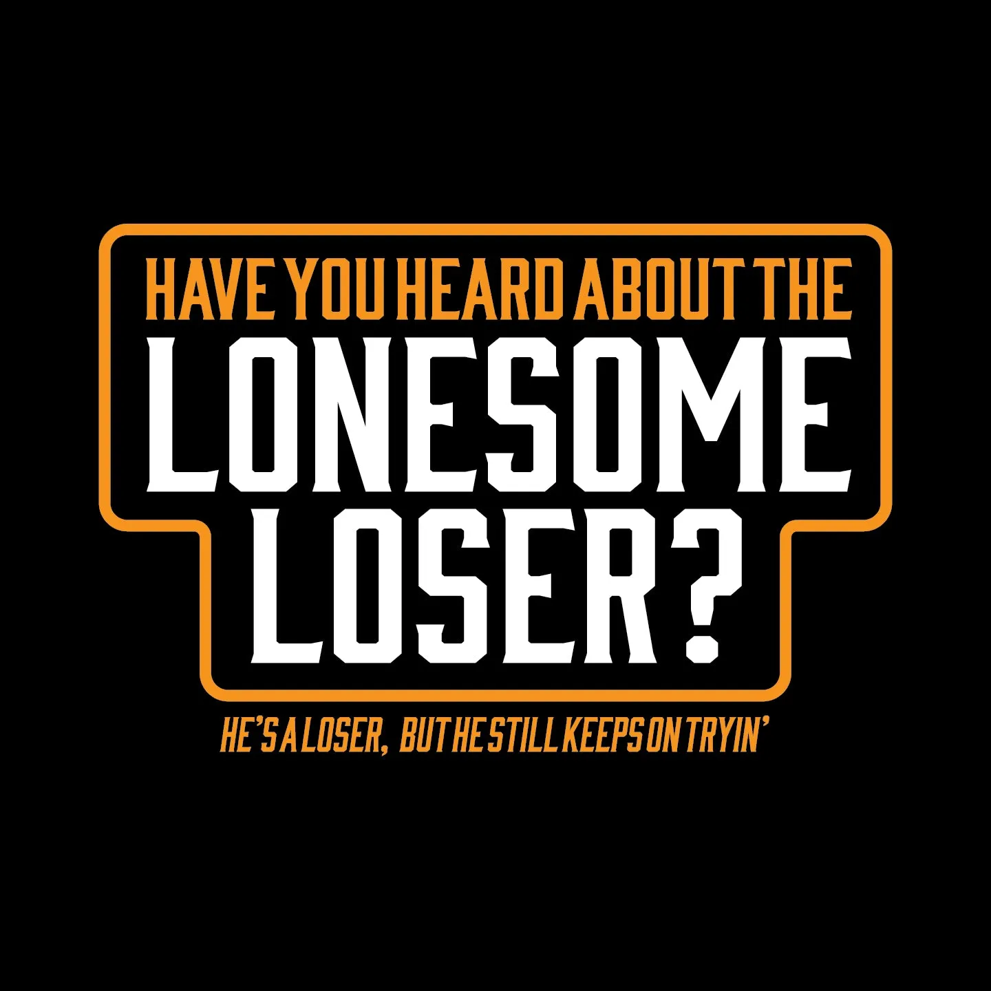 Lonesome Loser